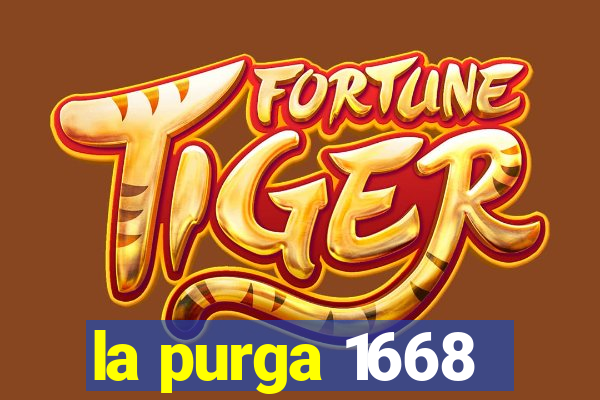 la purga 1668