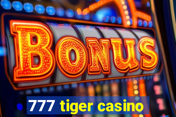 777 tiger casino