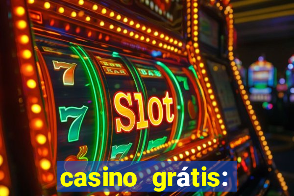 casino grátis: slots e poker