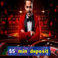 $5 min deposit online casino