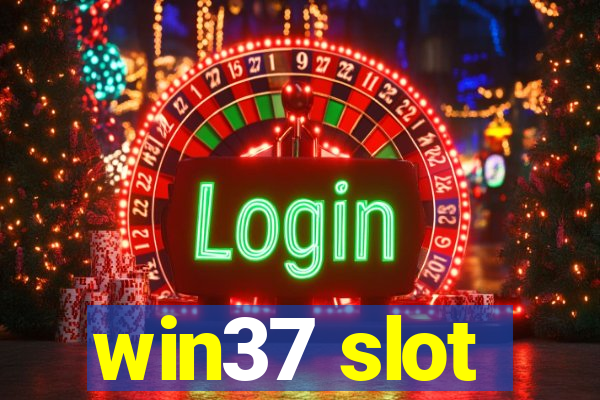 win37 slot