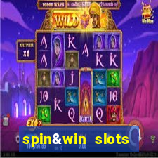 spin&win slots casino games