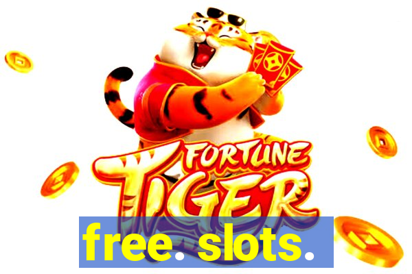 free. slots.