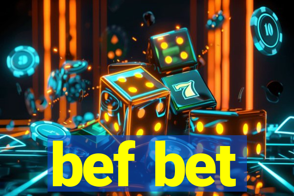 bef bet