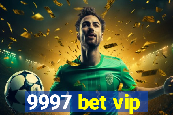 9997 bet vip