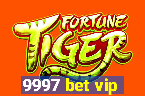 9997 bet vip