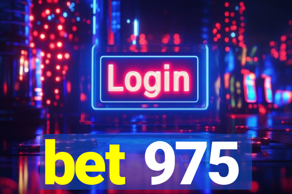 bet 975