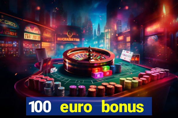 100 euro bonus casino ohne einzahlung