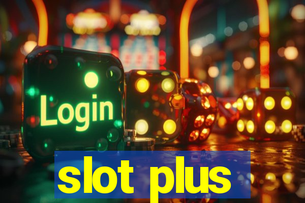 slot plus