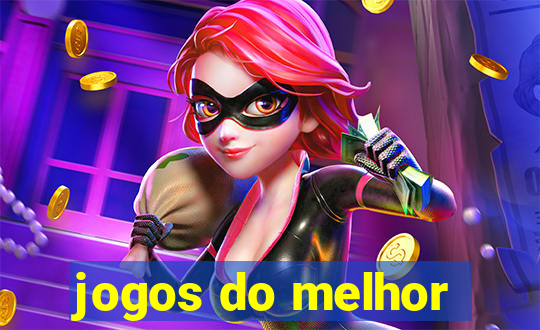 jogos do melhor