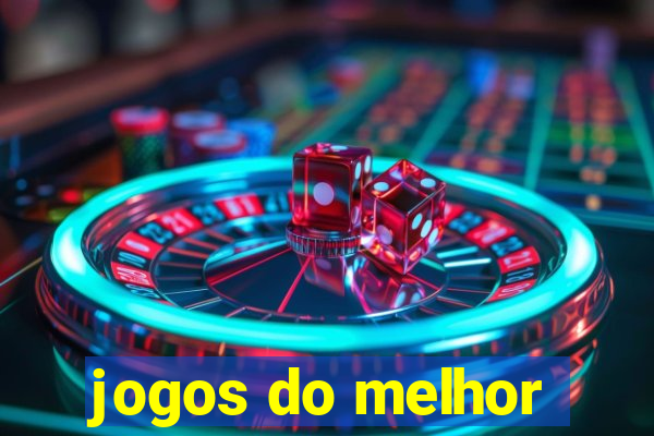 jogos do melhor