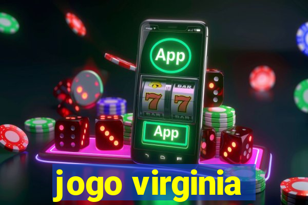 jogo virginia