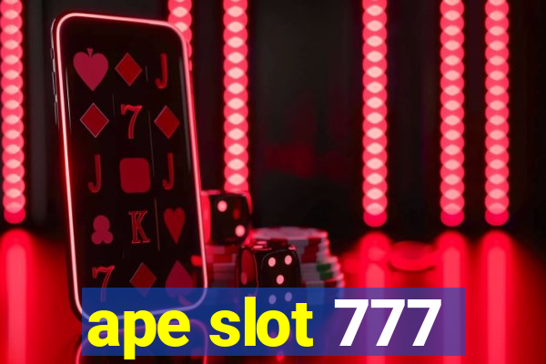 ape slot 777