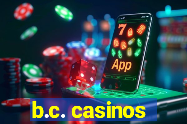 b.c. casinos