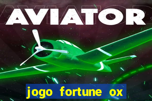 jogo fortune ox demo grátis