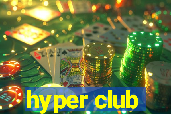 hyper club