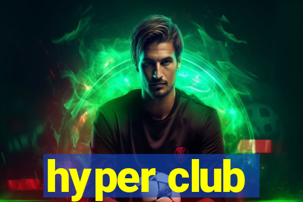 hyper club