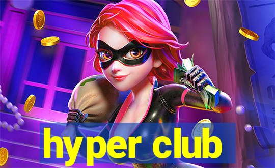 hyper club