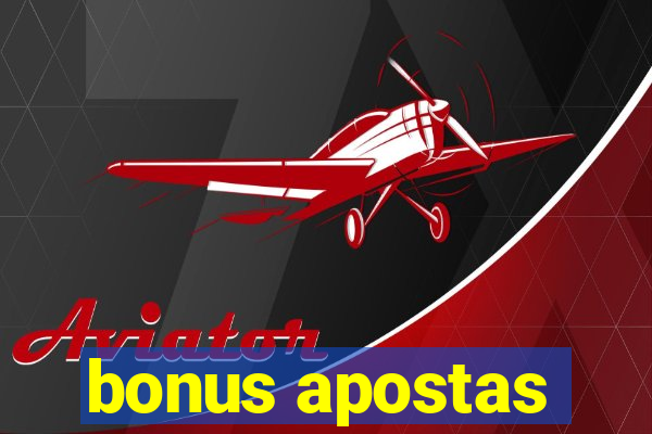 bonus apostas