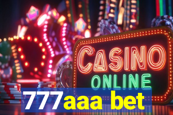 777aaa bet