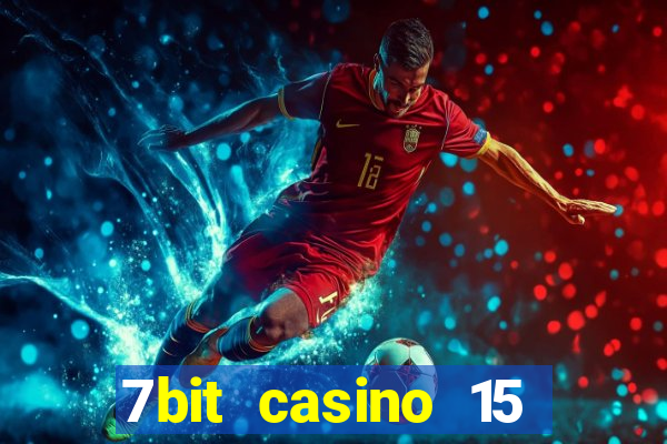 7bit casino 15 free spins