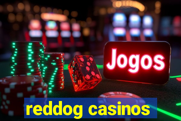 reddog casinos