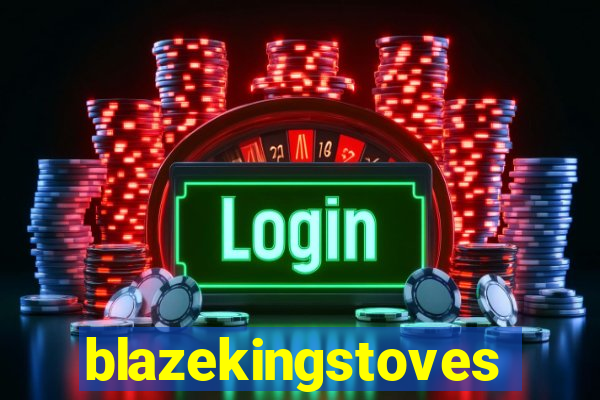 blazekingstoves