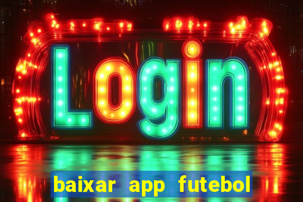 baixar app futebol da hora 3.7