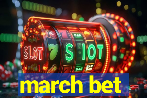 march bet