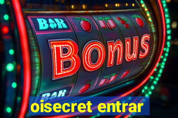 oisecret entrar