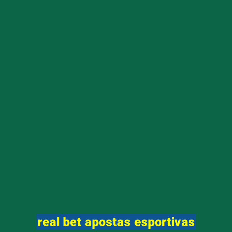 real bet apostas esportivas