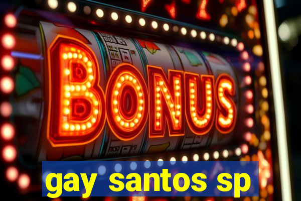 gay santos sp