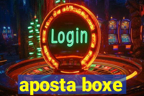 aposta boxe