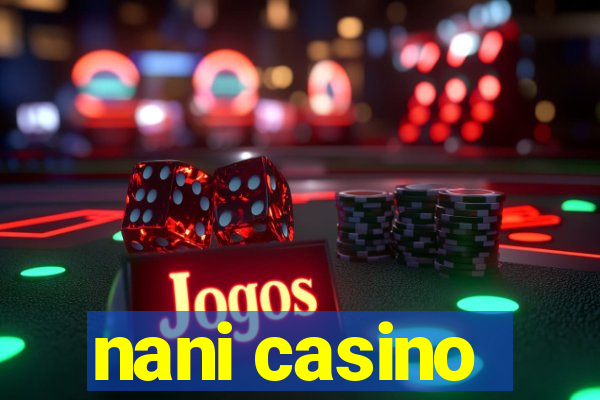 nani casino