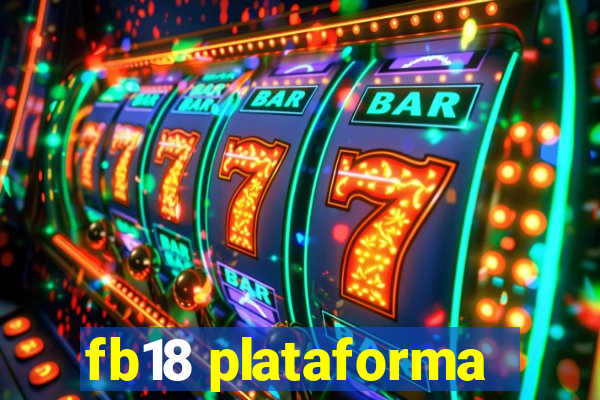 fb18 plataforma