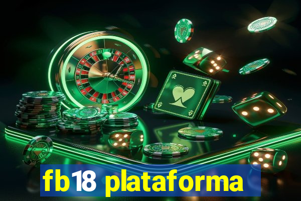 fb18 plataforma