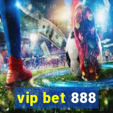 vip bet 888