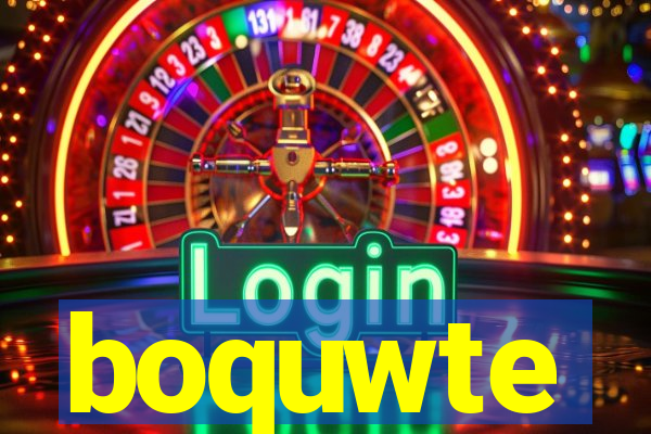 boquwte