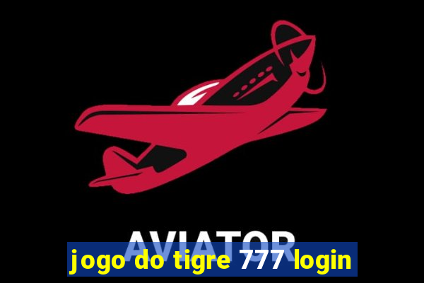 jogo do tigre 777 login