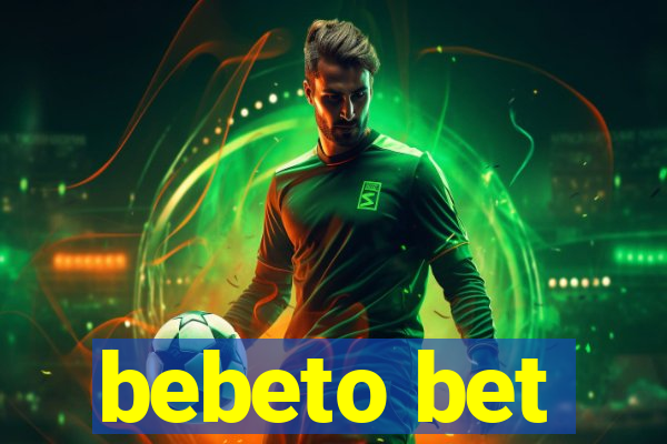 bebeto bet