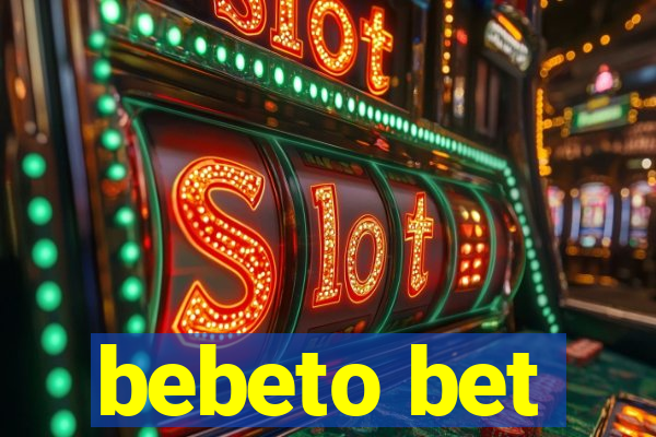 bebeto bet