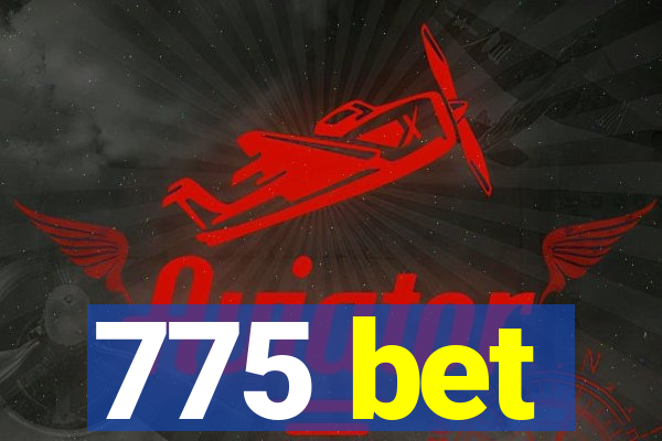 775 bet