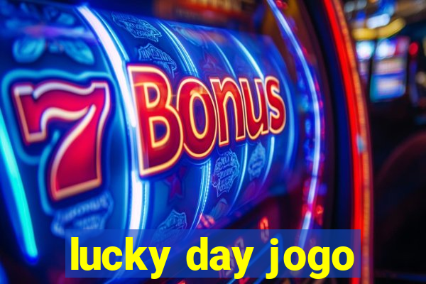 lucky day jogo