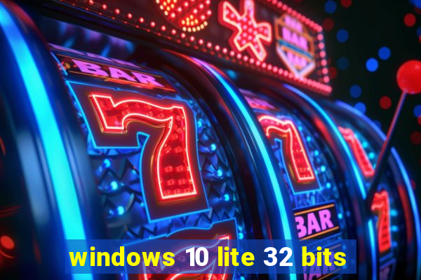 windows 10 lite 32 bits