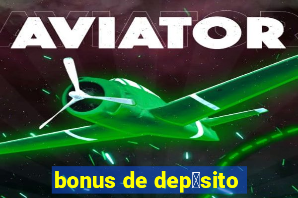 bonus de dep贸sito