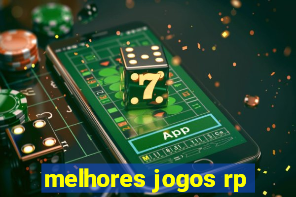 melhores jogos rp