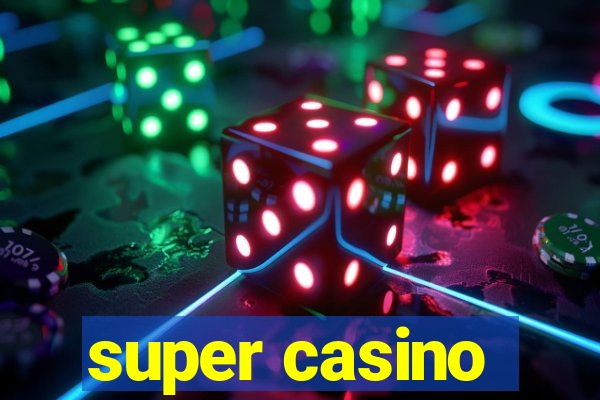 super casino