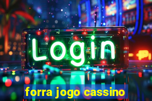 forra jogo cassino