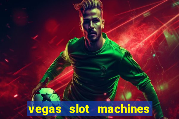 vegas slot machines online free