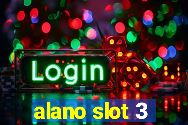 alano slot 3